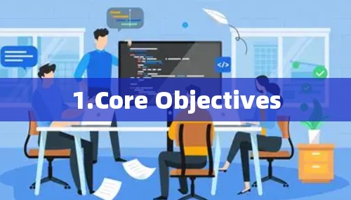 1.Core Objectives
